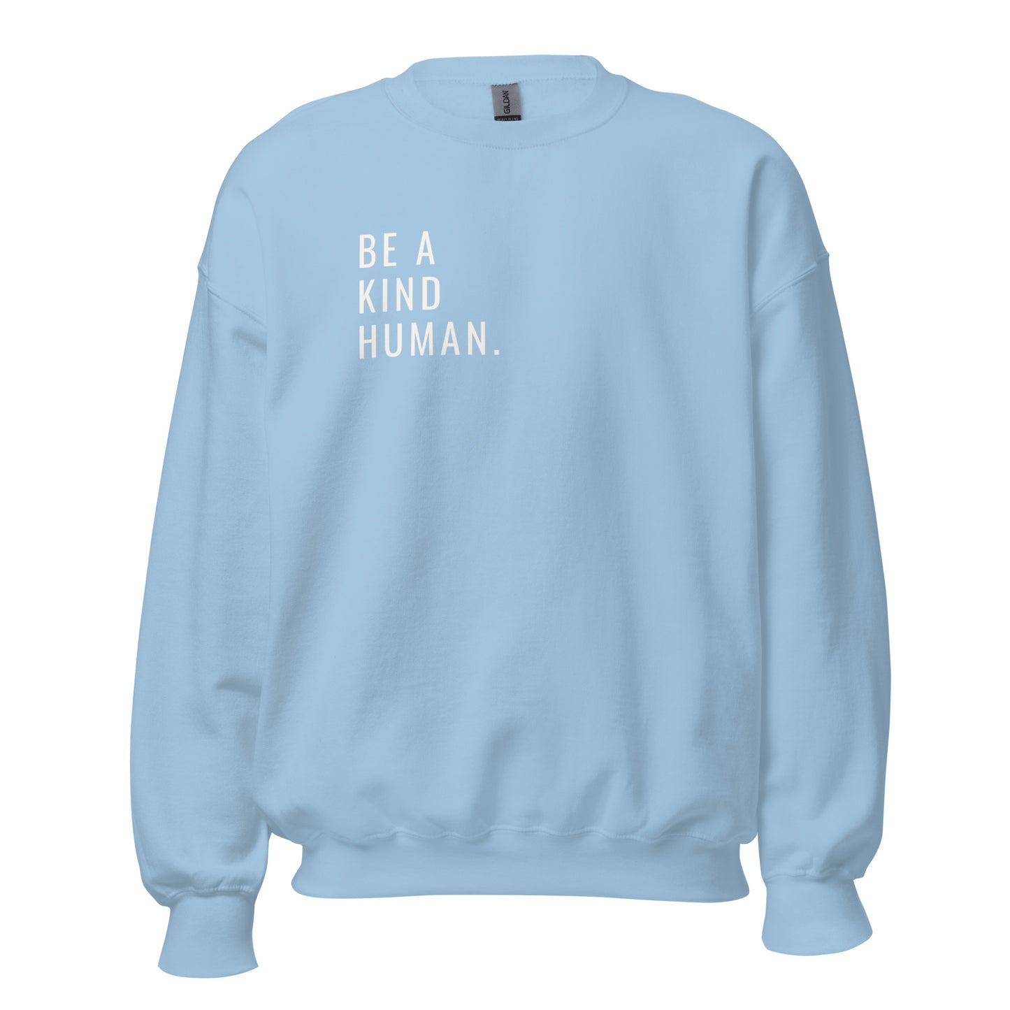 Be a Kind Human Unisex Sweatshirt