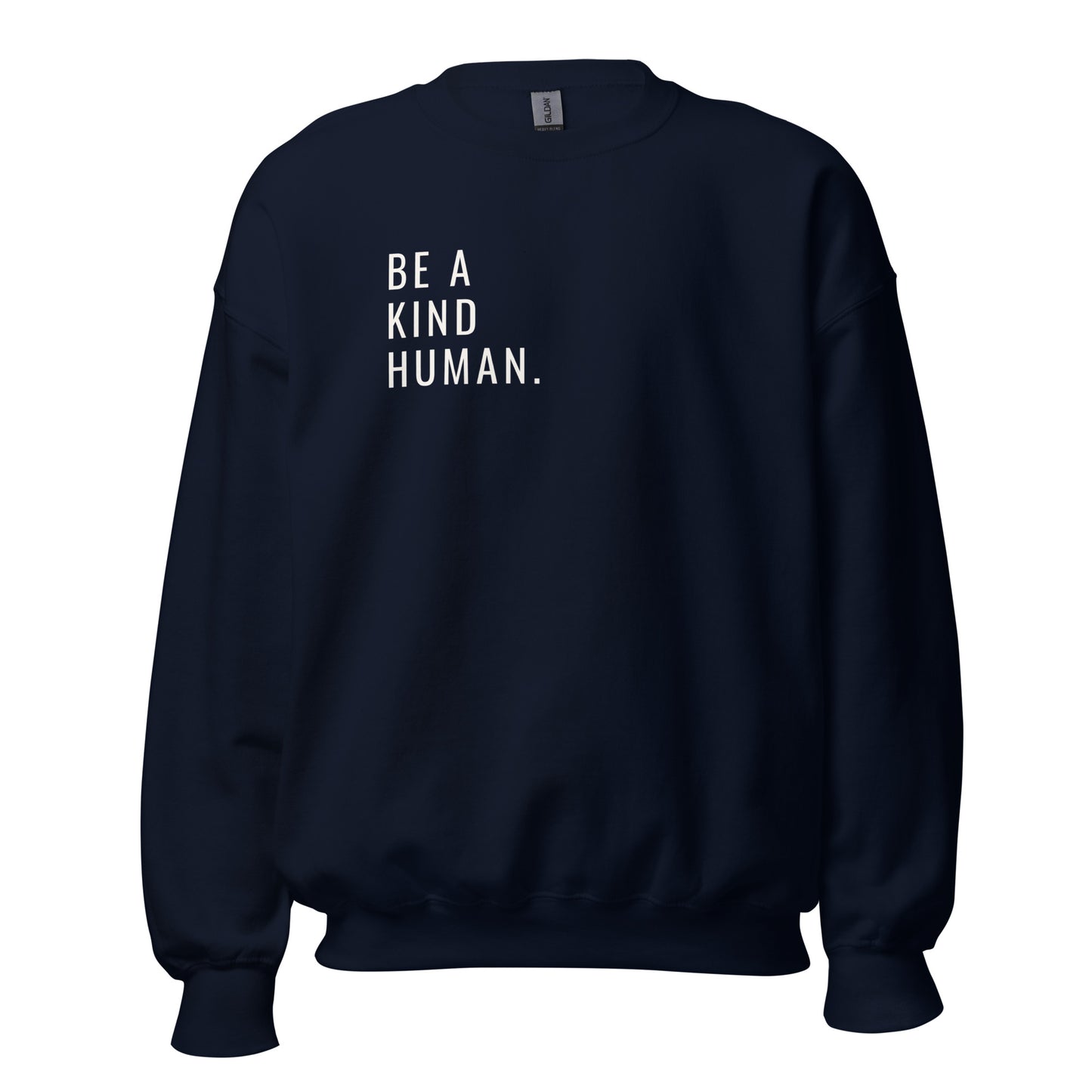 Be a Kind Human Unisex Sweatshirt