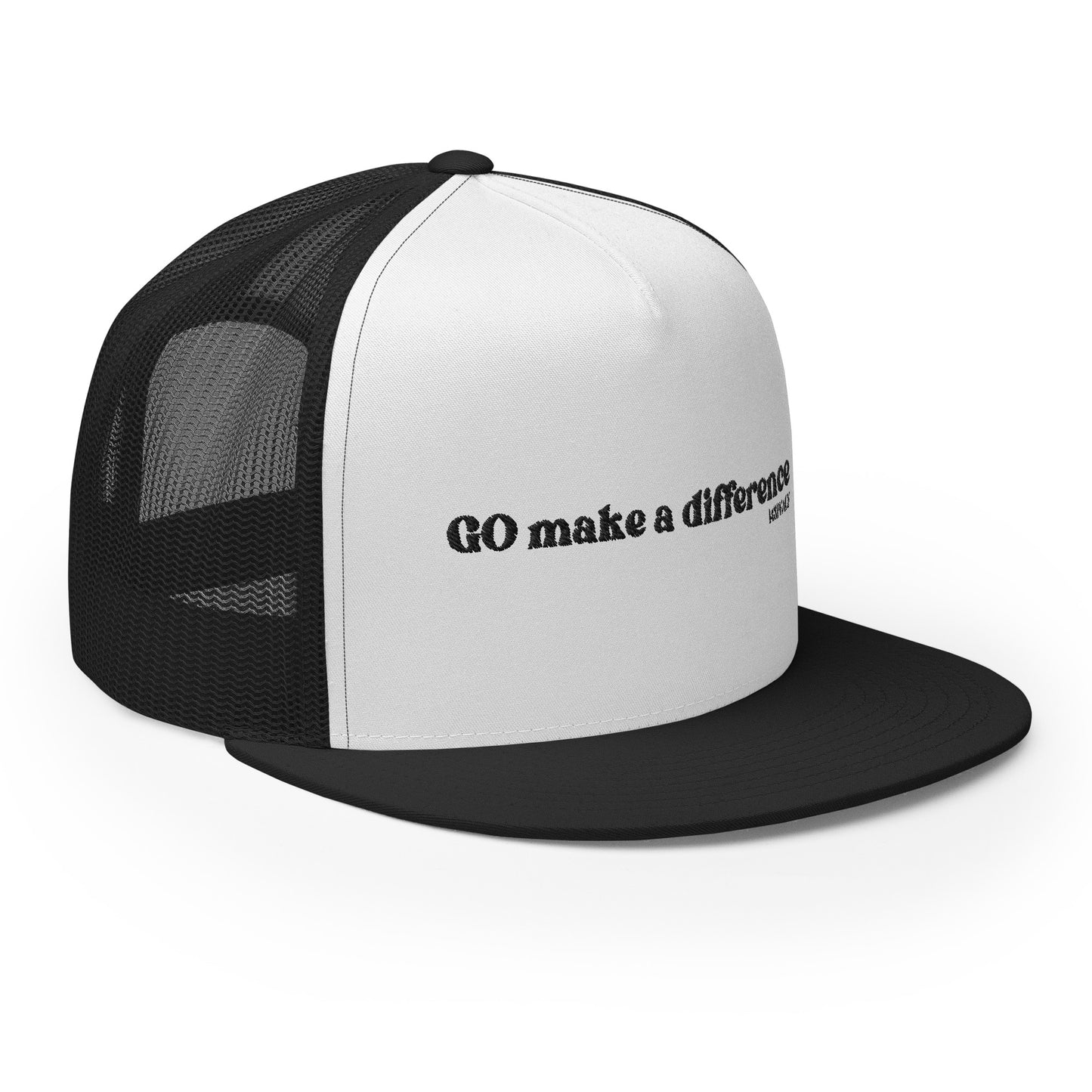 GO make a diffrence Trucker Cap