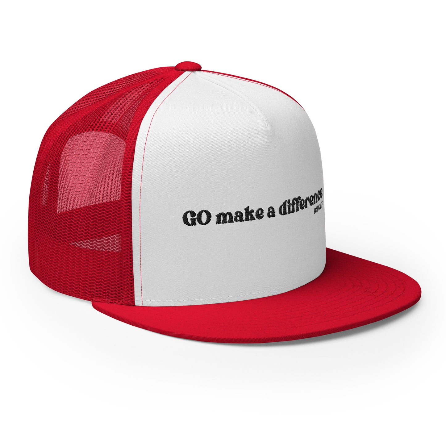 GO make a diffrence Trucker Cap