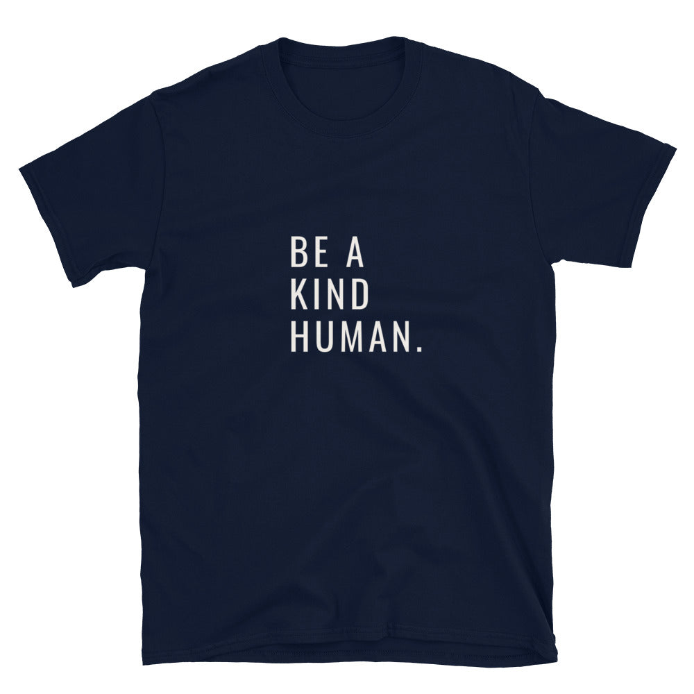 Be a Kind Human Short-Sleeve Unisex T-Shirt