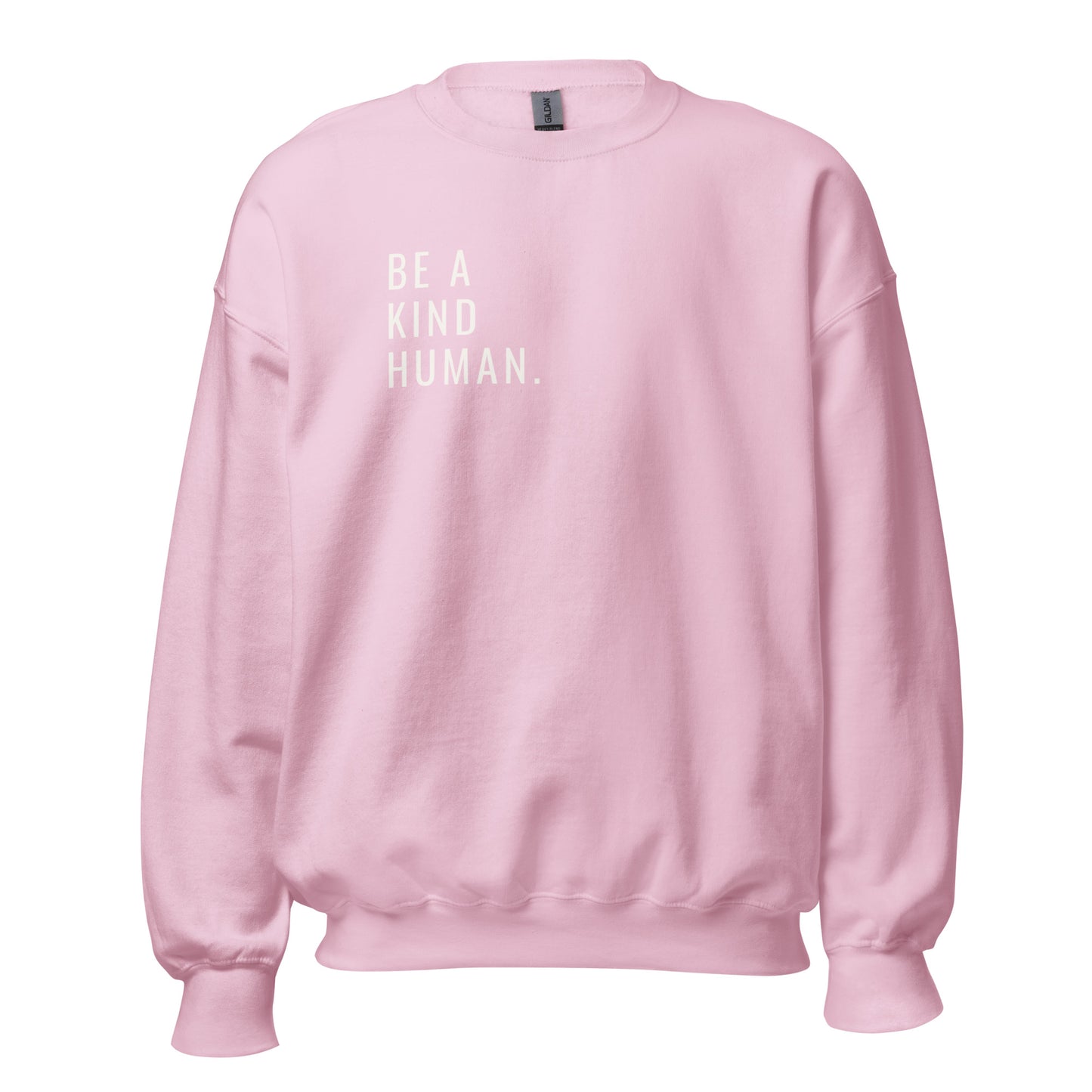 Be a Kind Human Unisex Sweatshirt