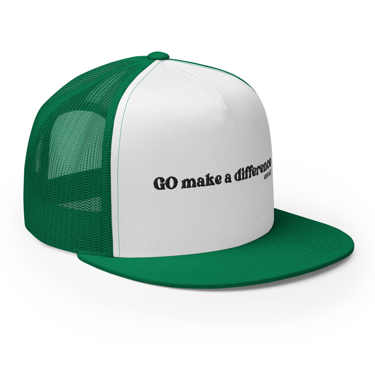 GO make a diffrence Trucker Cap