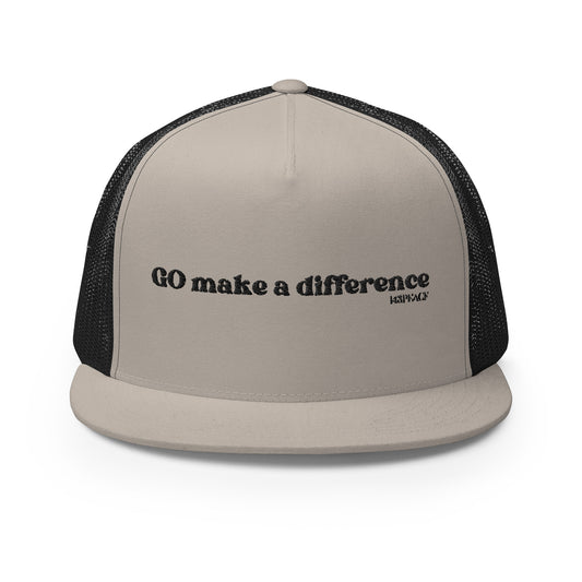 GO make a diffrence Trucker Cap